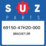 69150-47H20-000 Suzuki Bracket,rr 6915047H20000, New Genuine Oem Part. Fixed Price $71.17.